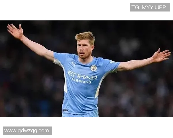 曼城与凯文德布劳内如何相辅相成共同成就辉煌历史